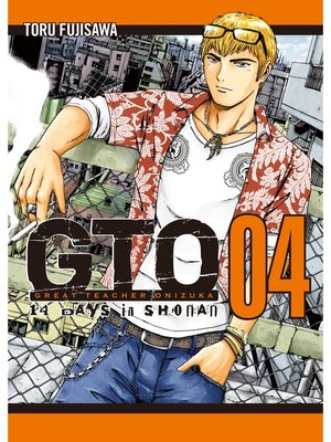 cover image of GTO: 14 Days in Shonan, Volume 4